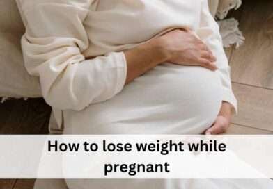 how to lose weight while pregnant